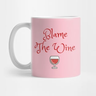 Blame The Wine Mug